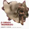 Umberto Scipione, Serena Autieri & Christian de Sica - O surdato 'nnammurato (Cover Version) - Single